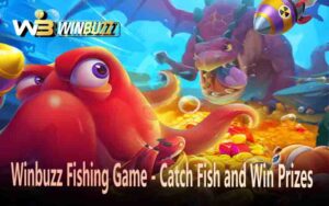 Winbuzz Fishing Game - Catch Fish and Win Prizes